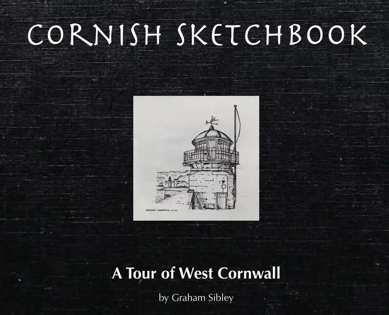 Cornish Sketchbook: A Tour of West Cornwall - Hardcover