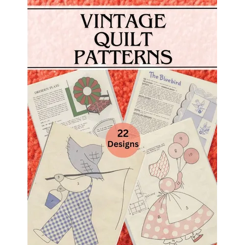 Vintage Quilt Patterns: Vintage Quilting Books from the 1950s - A Collection of Heirloom Designs - Paperback