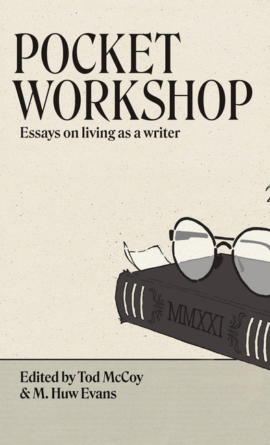 Pocket Workshop: Essays on living as a writer - Hardcover