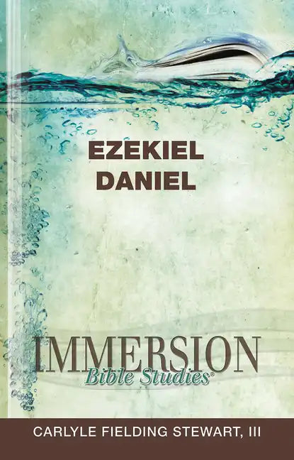 Immersion Bible Studies: Ezekiel, Daniel - Paperback