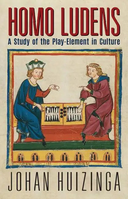 Homo Ludens: A Study of the Play-Element in Culture - Paperback