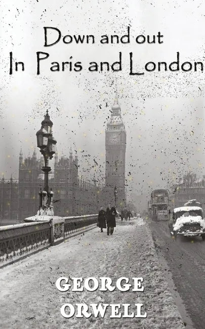 Down And Out In Paris And London - Paperback