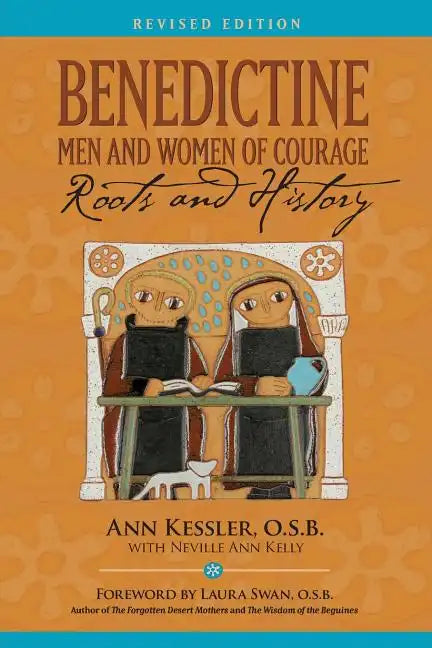 Benedictine Men and Women of Courage: Roots and History - Paperback