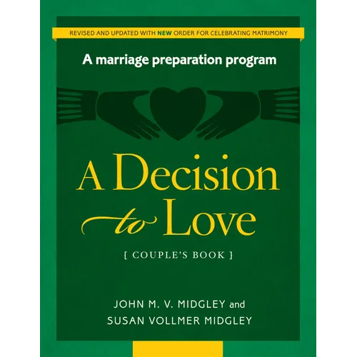 Decision to Love: A Marriage Preparation Program - Paperback