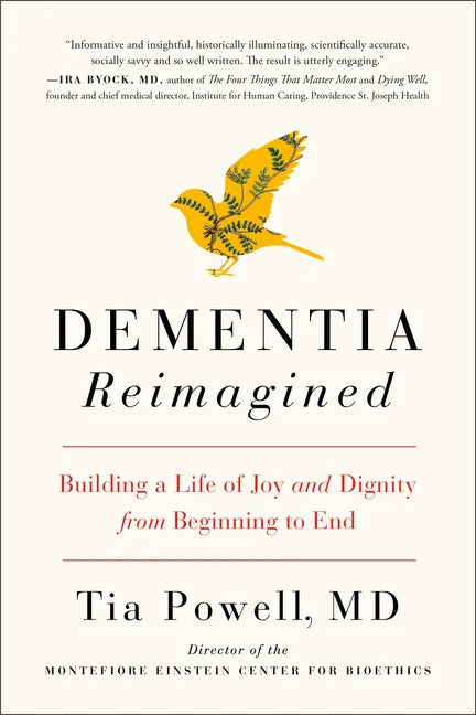 Dementia Reimagined: Building a Life of Joy and Dignity from Beginning to End - Paperback