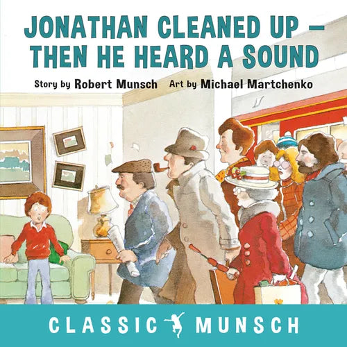 Jonathan Cleaned Up ... Then He Heard a Sound - Hardcover