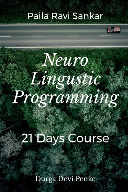Neuro Linguistic Programming - Paperback