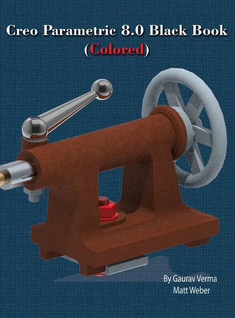 Creo Parametric 8.0 Black Book (Colored) - Hardcover