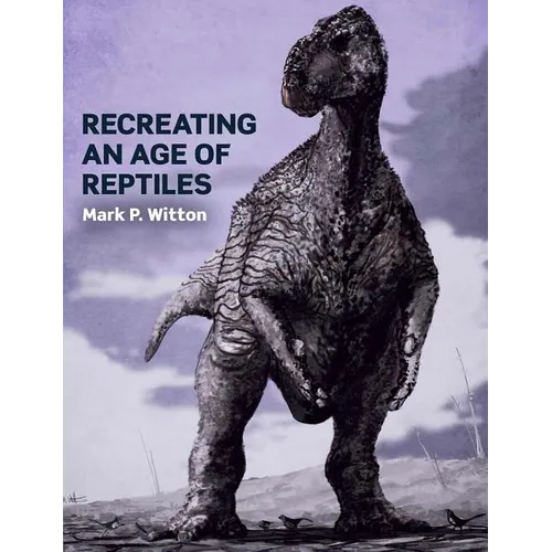 Recreating an Age of Reptiles - Paperback