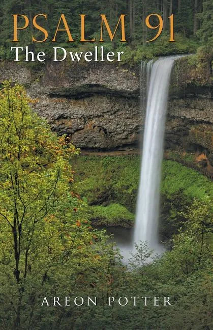 Psalm 91: The Dweller - Paperback