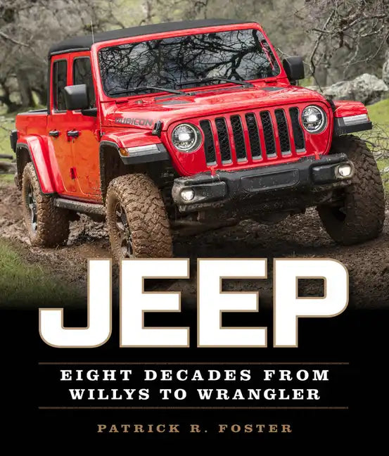 Jeep: Eight Decades from Willys to Wrangler - Paperback
