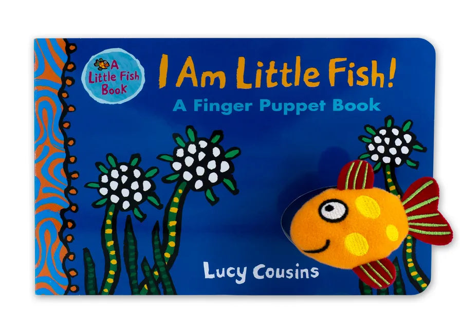 I Am Little Fish! a Finger Puppet Book - Board Book