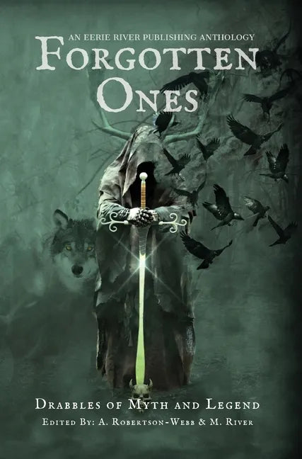 Forgotten Ones: Drabbles of Myth and Legend - Hardcover