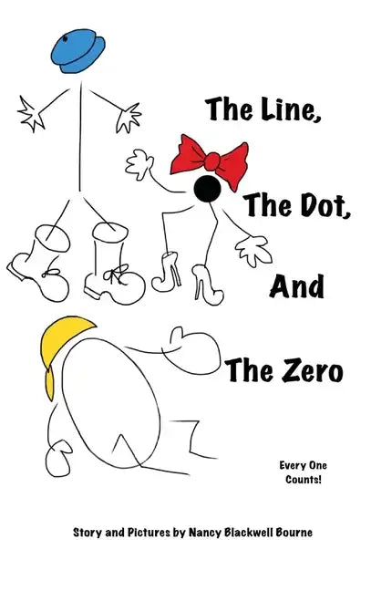 The Line, The Dot, and The Zero (Hardcover): Everyone Counts! - Hardcover
