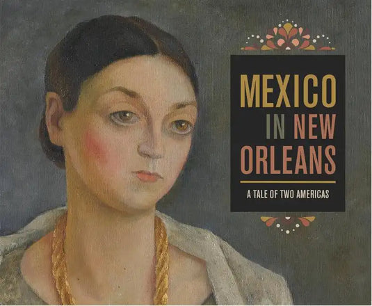 Mexico in New Orleans: A Tale of Two Americas - Paperback