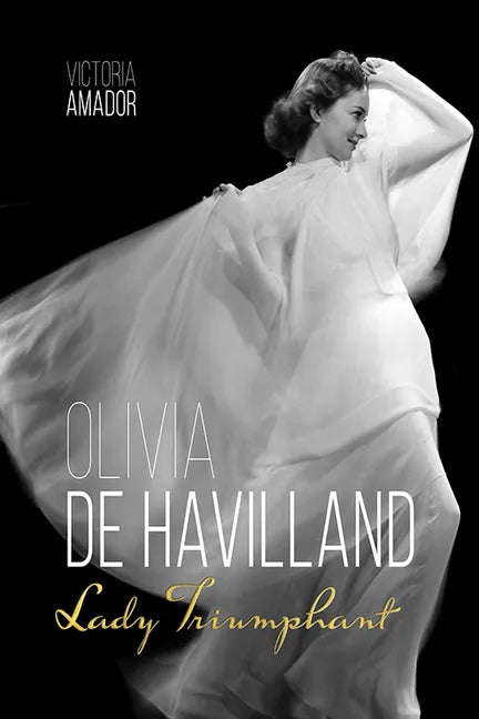 Olivia de Havilland: Lady Triumphant - Paperback