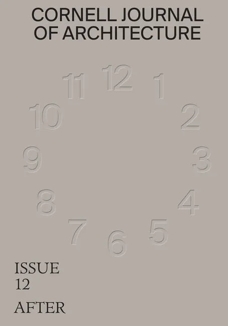 Cornell Journal of Architecture 12: After - Paperback