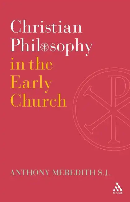 Christian Philosophy in the Early Church - Paperback