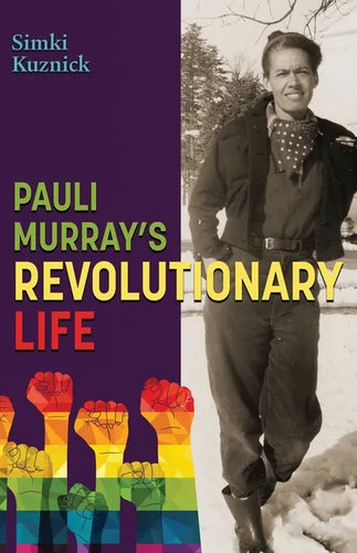 Pauli Murray's Revolutionary Life - Paperback