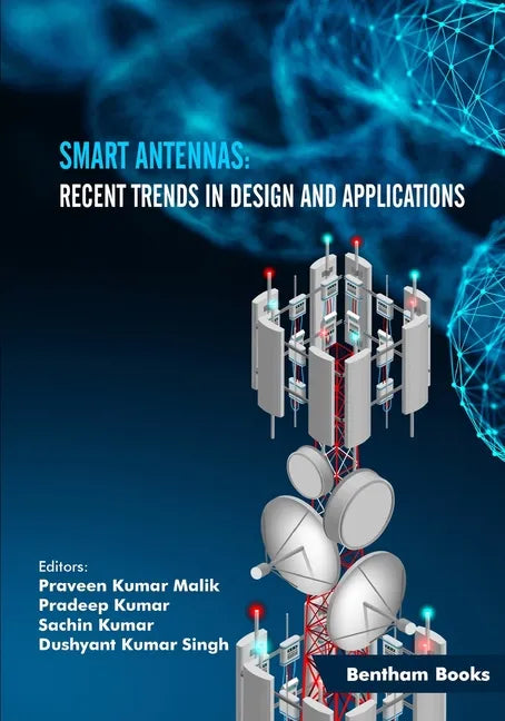 Smart Antennas: Recent Trends in Design and Applications - Paperback