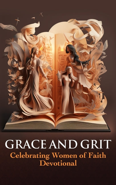 Grace and Grit Celebrating Women of Faith Devotional - Hardcover