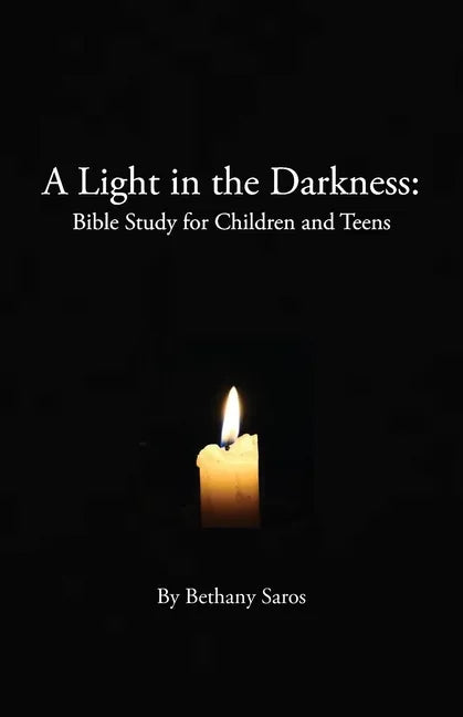 A Light in the Darkness: Bible Study for Children and Teens - Paperback