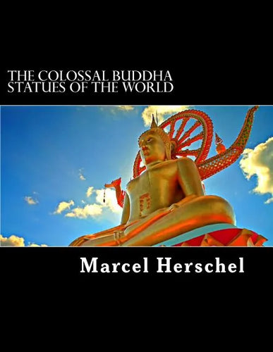 The Colossal Buddha Statues of the World - Paperback