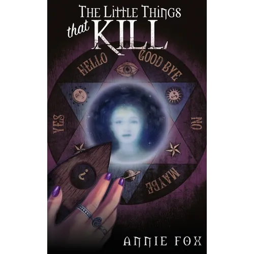 The Little Things That Kill: A Teen Friendship Afterlife Apology Tour - Hardcover