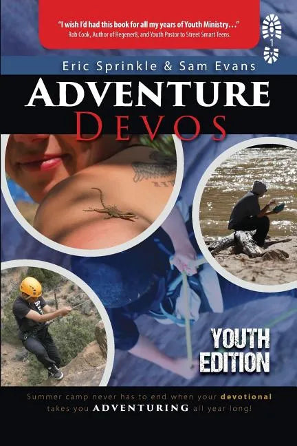 Adventure Devos: Youth Edition: Summer Camp never has to end when your devotional takes you adventuring all year long! - Paperback