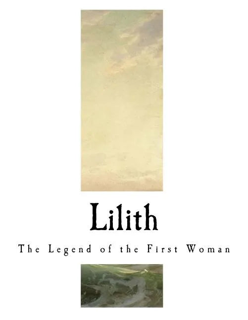 Lilith: The Legend of the First Woman - Paperback