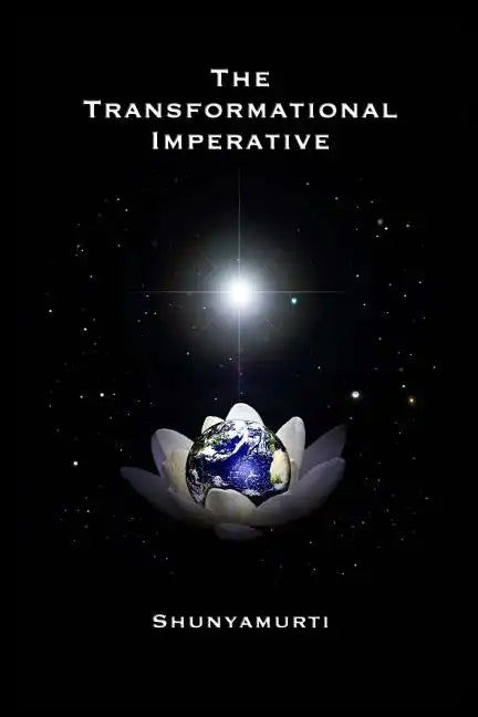 The Transformational Imperative: Planetary Redemption Through Self-Realization - Paperback