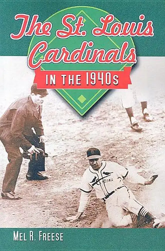 The St. Louis Cardinals in the 1940's - Paperback