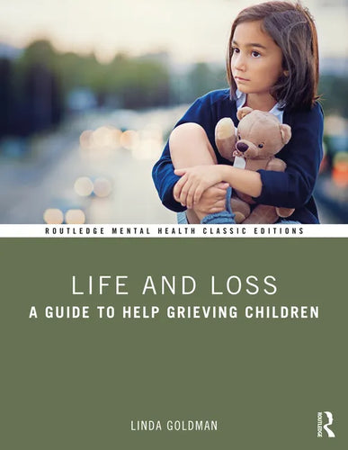 Life and Loss: A Guide to Help Grieving Children - Paperback