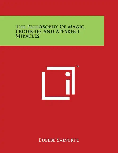 The Philosophy Of Magic, Prodigies And Apparent Miracles - Paperback