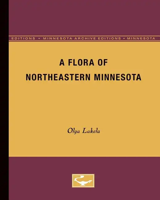 A Flora of Northeastern Minnesota - Paperback