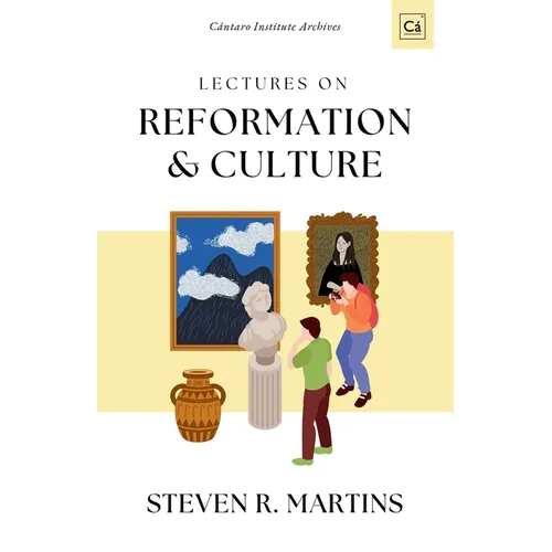 Reformation & Culture: Select Lectures - Paperback