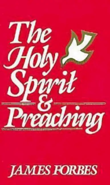 The Holy Spirit & Preaching - Paperback