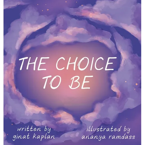 The Choice To Be - Hardcover