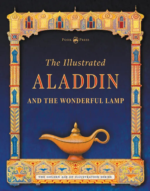 The Illustrated Aladdin and the Wonderful Lamp - Hardcover