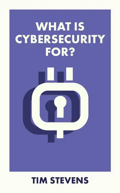 What Is Cybersecurity For? - Paperback