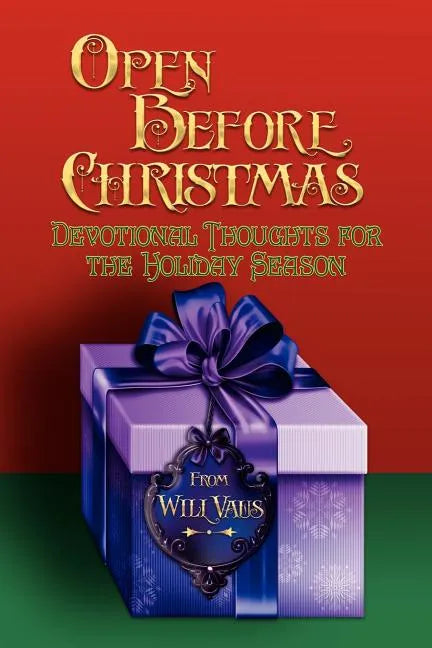 Open Before Christmas: Devotional Thoughts For The Holiday Season - Paperback