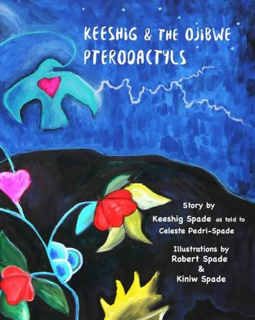 Keeshig and the Ojibwe Pterodactyls - Paperback