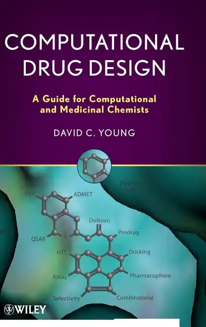 Computational Drug Design: A Guide for Computational and Medicinal Chemists [With CDROM] - Hardcover