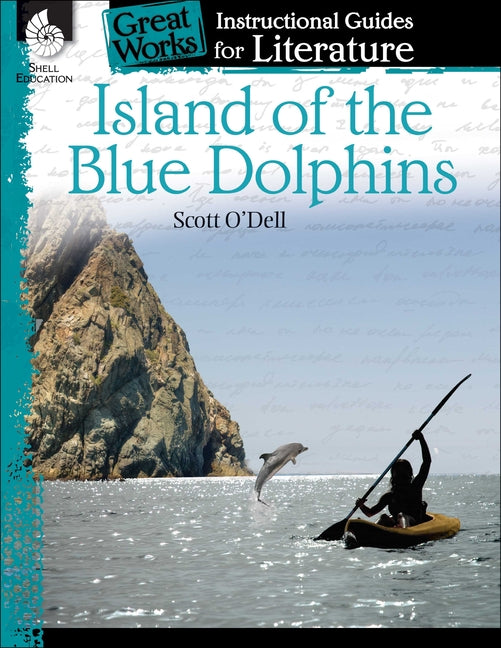 Island of the Blue Dolphins: An Instructional Guide for Literature - Paperback