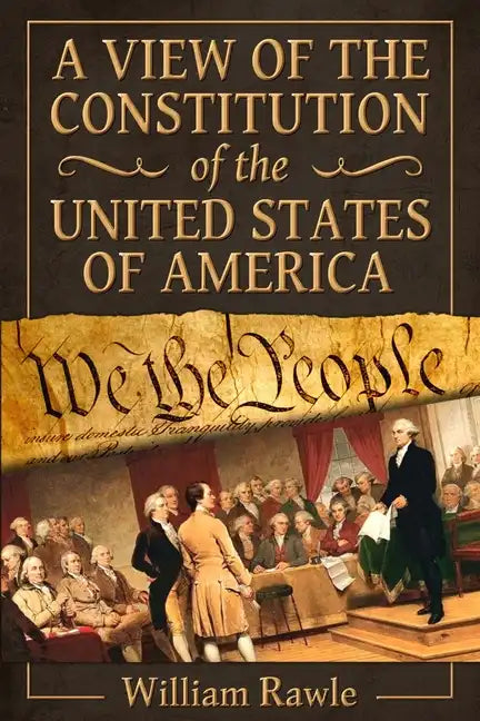 A View of the Constitution of the United States of America - Paperback