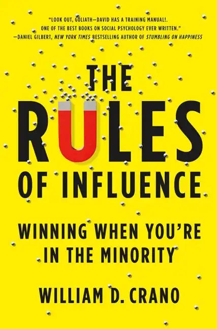 The Rules of Influence: Winning When You're in the Minority - Hardcover