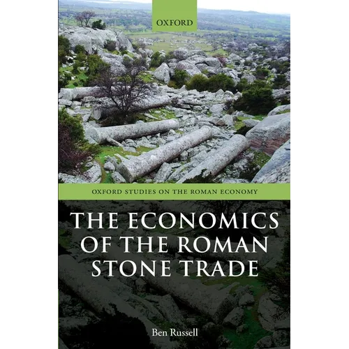 Economics of the Roman Stone Trade - Paperback
