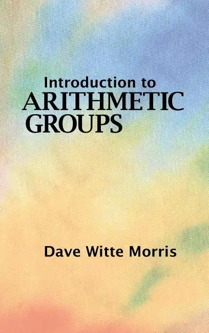 Introduction to Arithmetic Groups - Hardcover