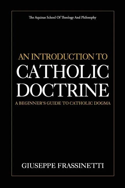 An Introduction to Catholic Doctrine: A Beginner's Guide to Catholic Dogma - Paperback