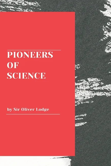 Pioneers of Science - Paperback